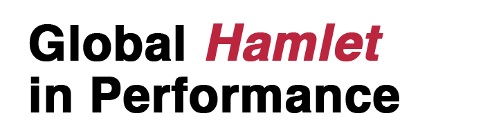 Global Hamlet in Performance